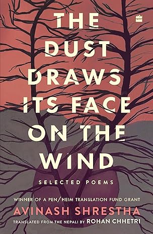 The Dust Draws Its Face on the Wind Selected Poems