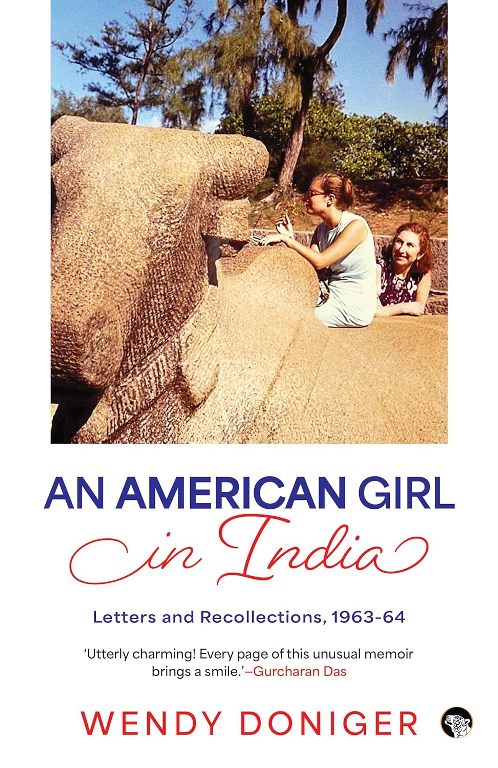 An American Girl in India Letters and Recollections 1963 1964