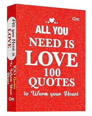 100 Quotes to Warm Your Heart All You Need Is Love
