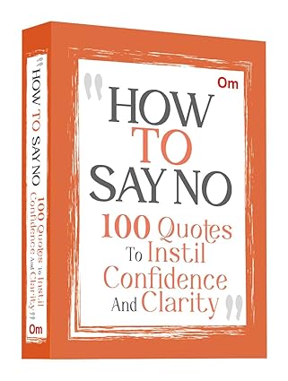 100 Quotes to Inspire Confidence and Clarity How to Say No