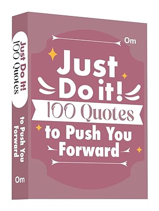 100 Quotes to Push You Forward Just Do It