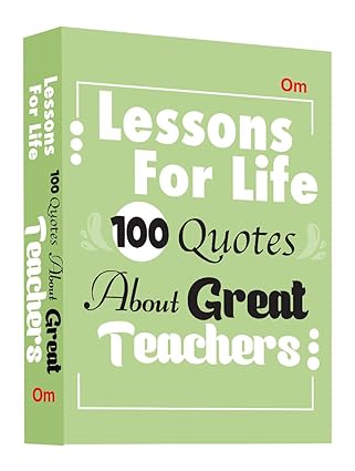 100 Quotes About Great Teachers Lessons for Life