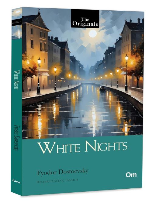 The Original White Nights Unabridged Classics