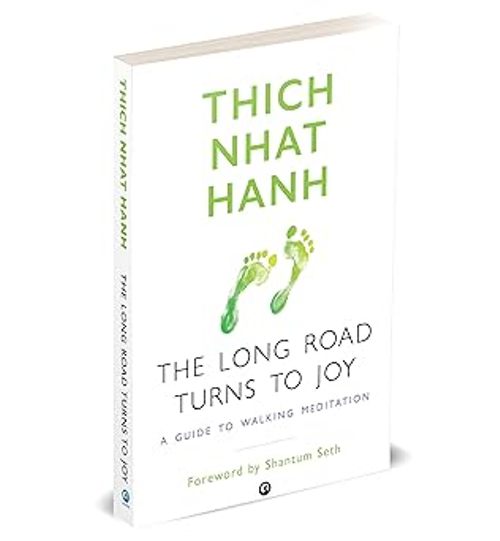 The Long Road Turns To Joy A Guide To Walking Meditation