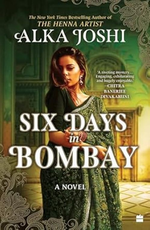 Six Days in Bombay A Novel