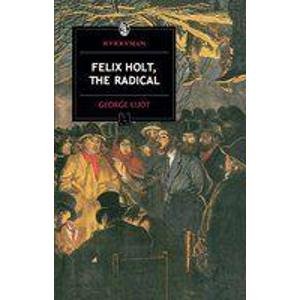 FELIX HOLT THE RADICAL