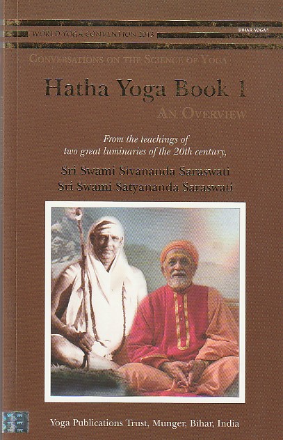 Hatha Yoga Book 1 An Overview Conversations on the Scince of Yoga