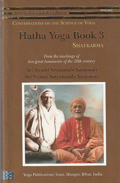 Hatha Yoga Book 3 Shatkarma Conversations on the Science of Yoga