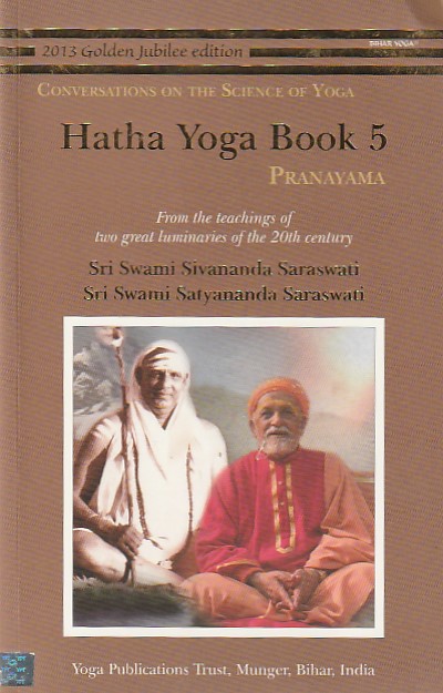 Hatha Yoga Book 5 Pranayama Conversations on the Scince of Yoga