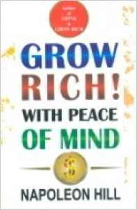 GROW RICH WITH PEACE OF MIND