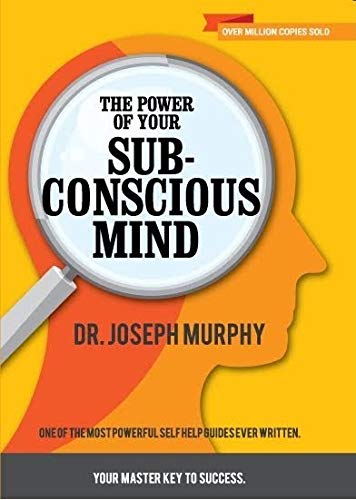 The Power of Your Subconscious Mind