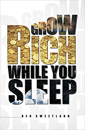 Grow Rich While You Sleep