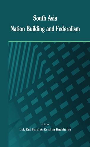 South Asia Nation Building and Federalism