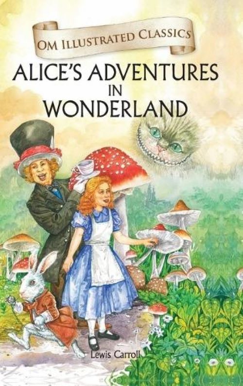 Alice in Wonderland Om Illustrated Classics