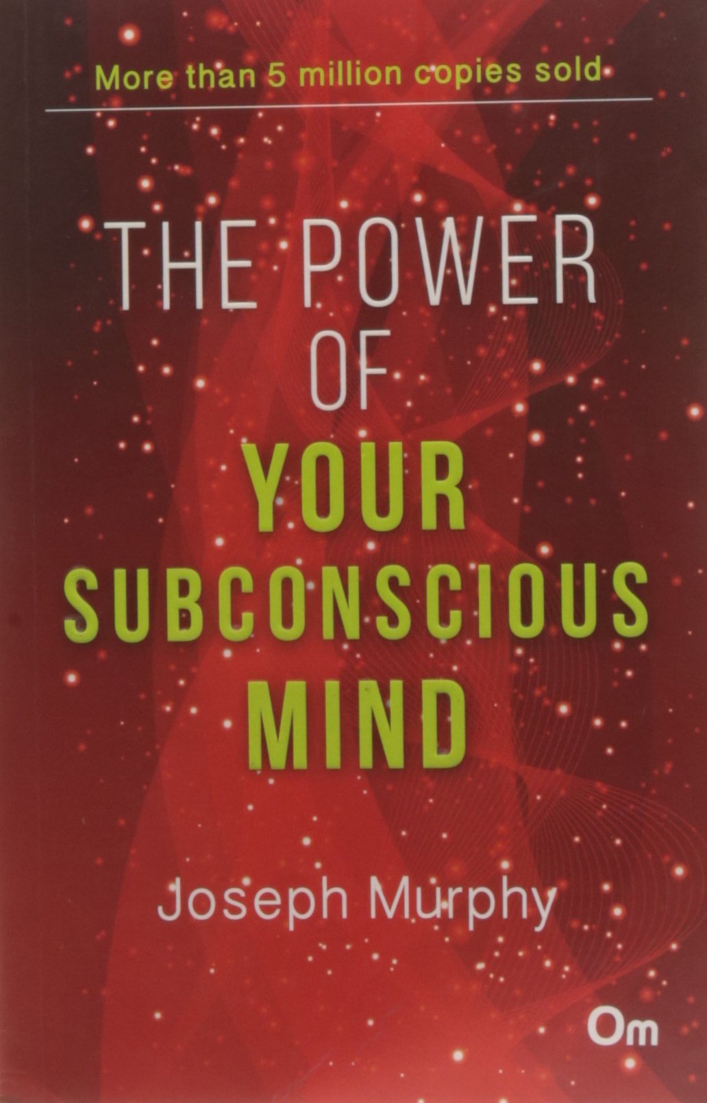 THE POWER OF YOUR SUBCONSCIOUS MIND
