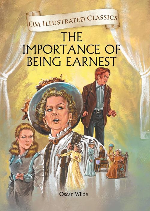 The Importance of Being Earnest Om Illustrated Classics