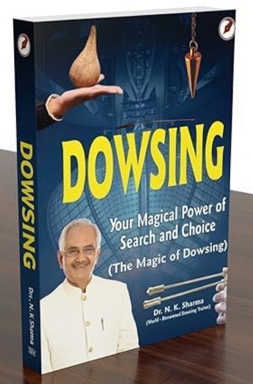 Dowsing Your Magical Power of Search and Choice The Magic of Dowsing