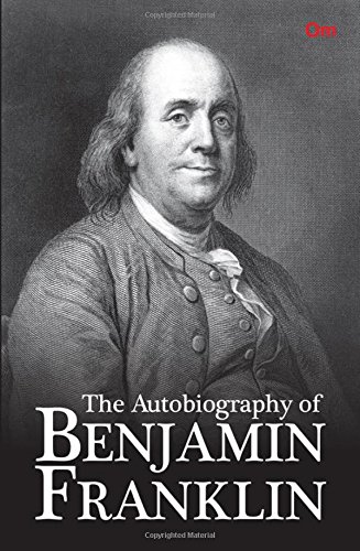 AUTOBIOGRAPHY OF BENJAMIN FRANKLIN