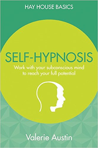 Self Hypnosis Reach Your Full Potential Using All of Your Mind Hay House Basics