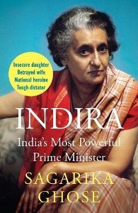 Indira Indias Most Powerful Prime Minister