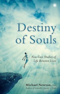 Destiny of Souls New Case Studies of Life Between Lives
