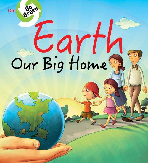 Go Green Earth Our Big Home