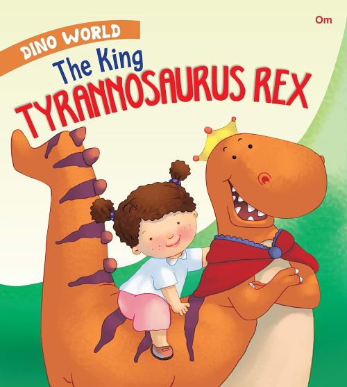 Dino World The King Tyrannosaurus Rex