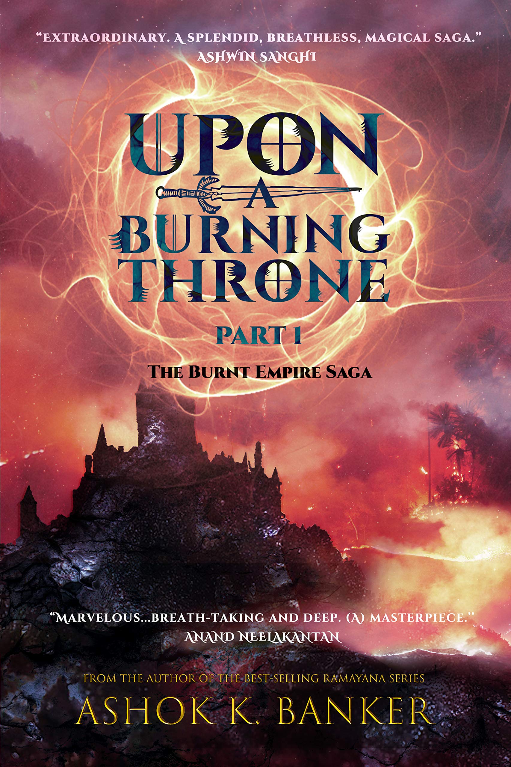 Upon a Burning Throne Part One