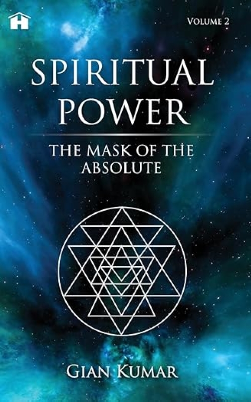Spiritual Power The Mask of the Absolute Vol 2