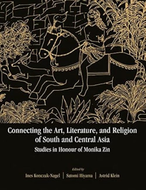 Connecting the Art Literature and Religion of South and Central Asia