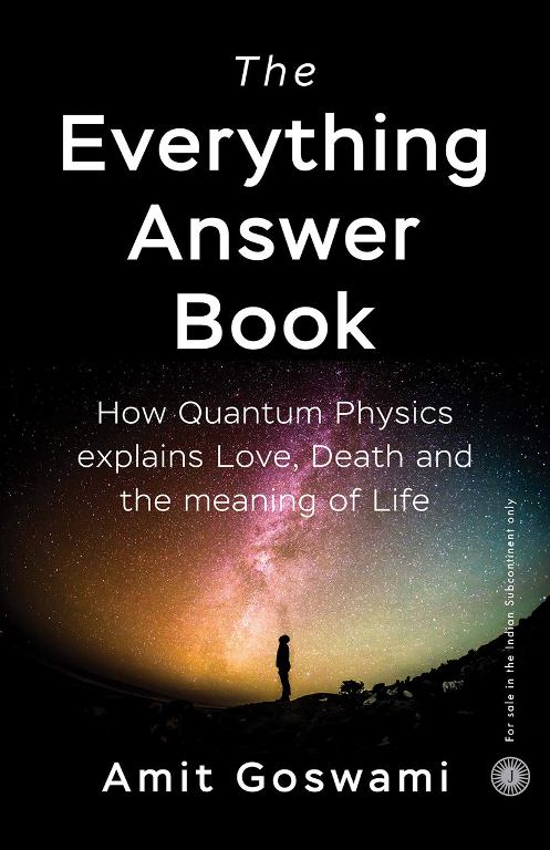 The Everything Answer Book How Quantum Physics Explains Love Death And The Meaning Of Life