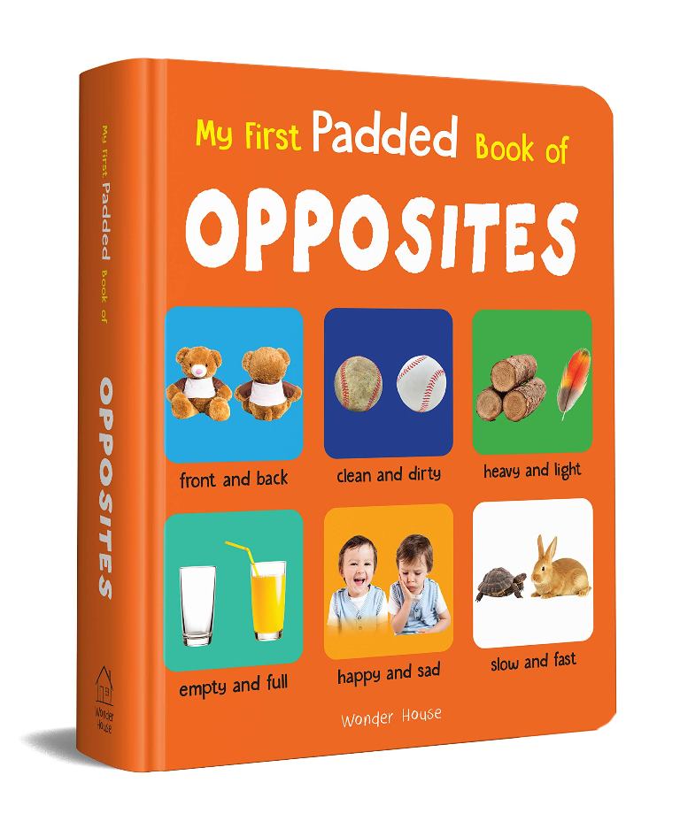 MY FIRST PADDED BOOK OF OPPOSITES
