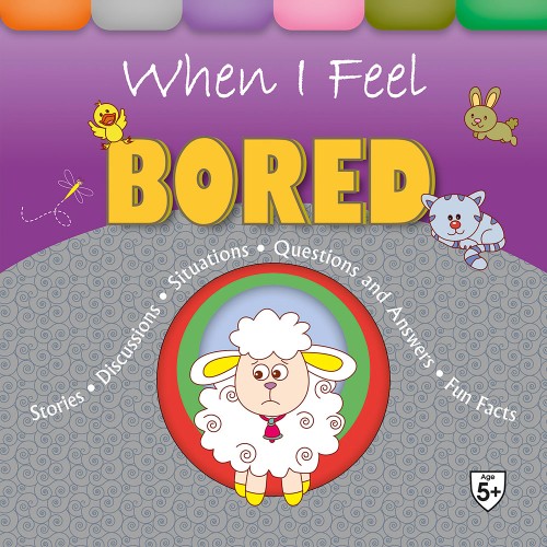 When I Feel Bored                                 