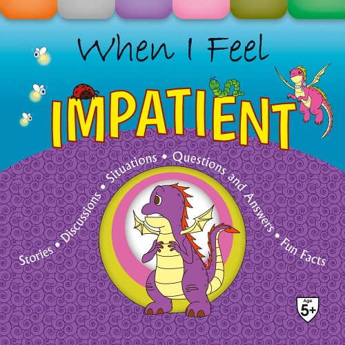 When I Feel Impatient                             