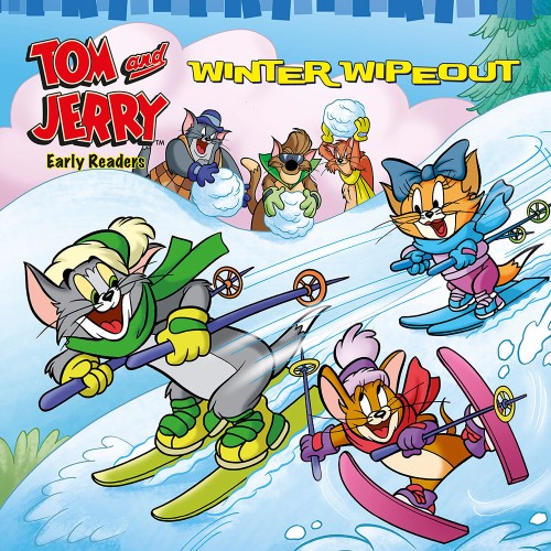 Tom and Jerry Early Readers Winter Wipeout        