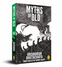 Myths of Old Book Three of The Tantric Trilogy