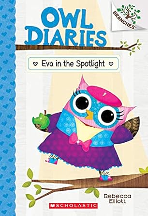 Owl Diaries 13 Eva In The Spotlight 