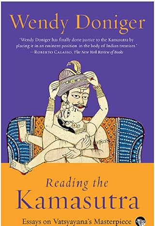Reading The Kamasutra The Mares Trap And Other Essays On Vatsyayanas Masterpiece