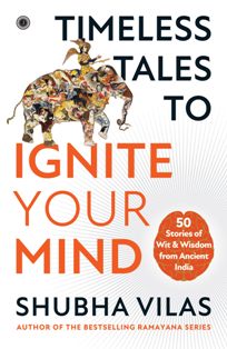 Timeless Tales To Ignite Your Mind