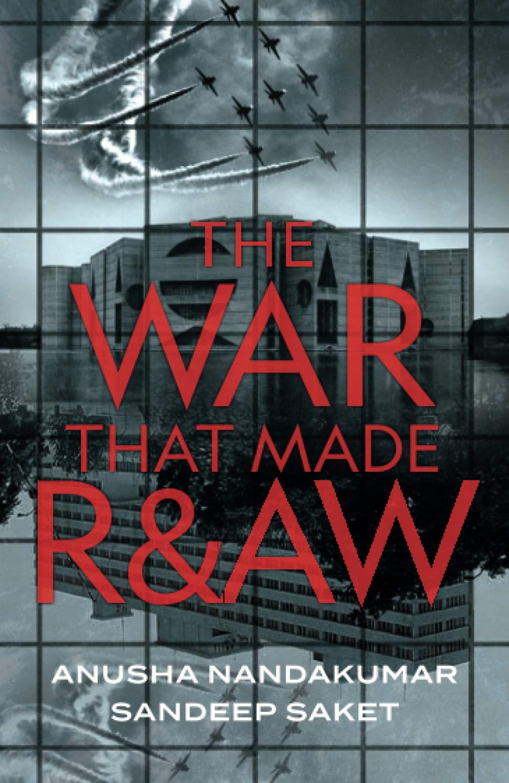 The War That Made R&AW 