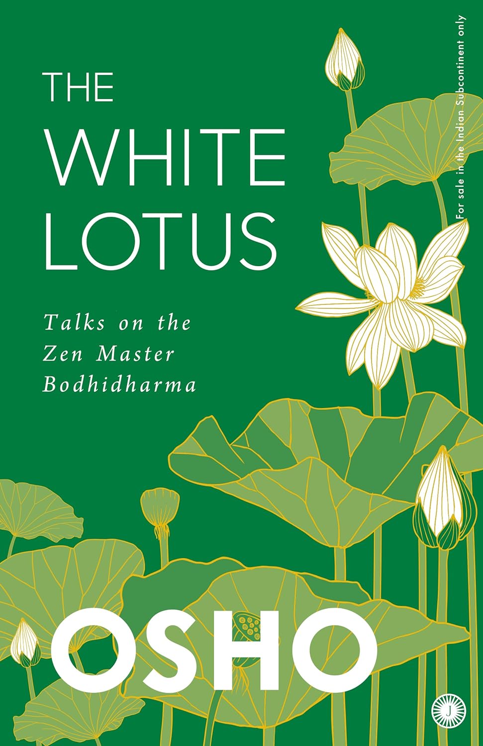 The White Lotus Talks on the Zen Master Bodhidharma