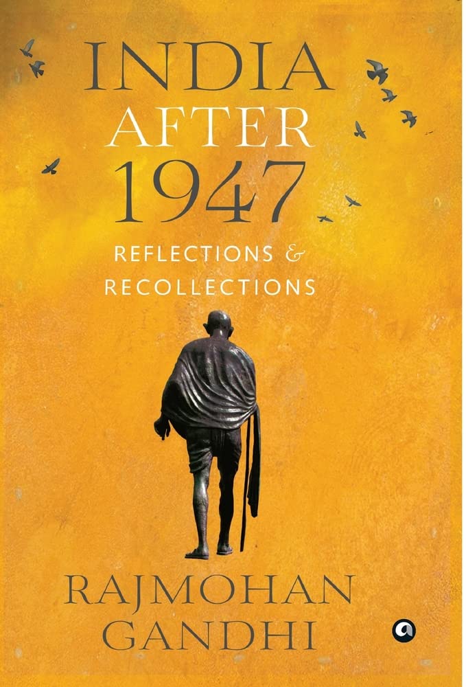 India After 1947 Reflections and Recollections