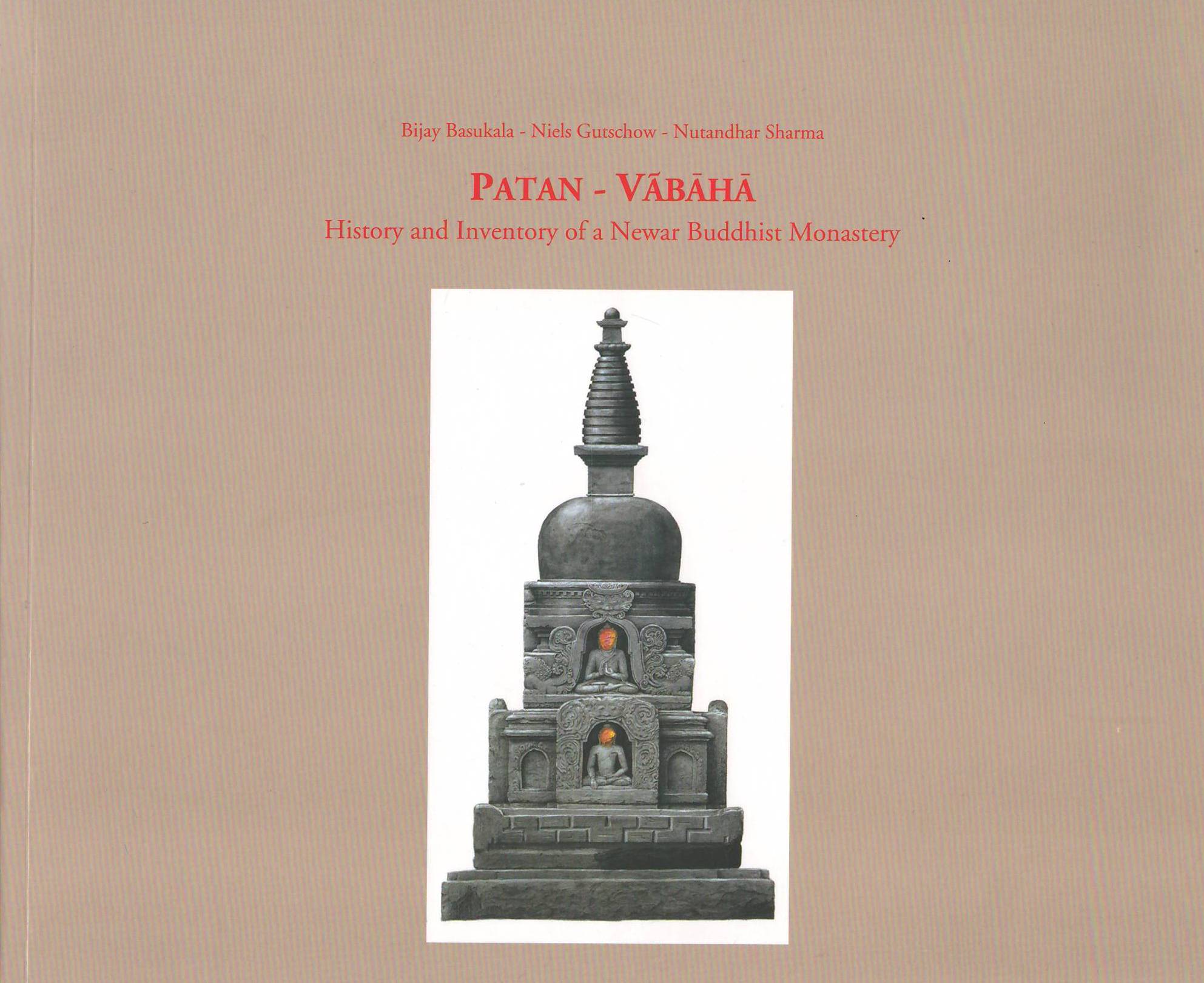 PATAN VABAHA History and Inventory of a Newar Buddhist Monastery