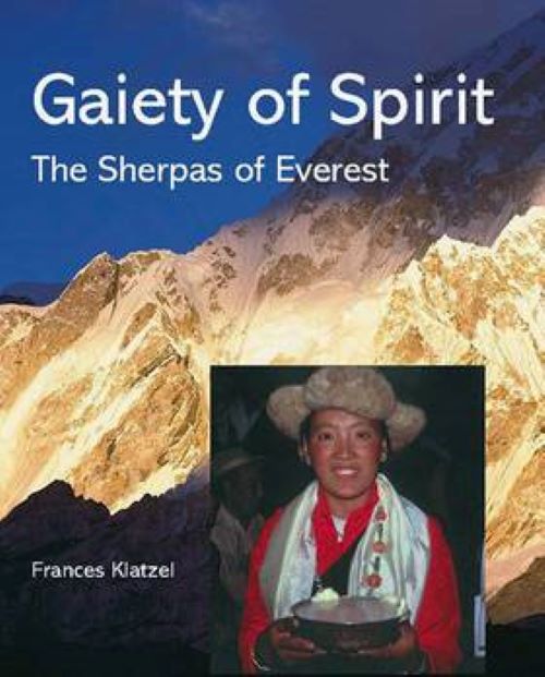 Gaiety of Spirit the Sherpas of Everest
