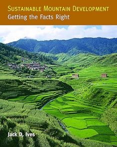 SUSTAINABLE MOUNTAIN DEVELOPMENT GETTING THE FACTS RIGHT