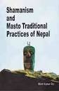 Shamanism and Masto Traditional Practices of Nepal