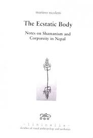 THE ECSTATIC BODY NOTES ON SHAMANISM AND CORPOREITY IN NEPAL