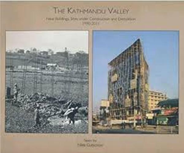 The Kathmandu Valley New Buildings Sites Under Construction and Demolition 1990-2011