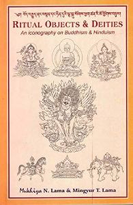 Ritual Objects And Deities An iconography on Buddhism And Hinduism