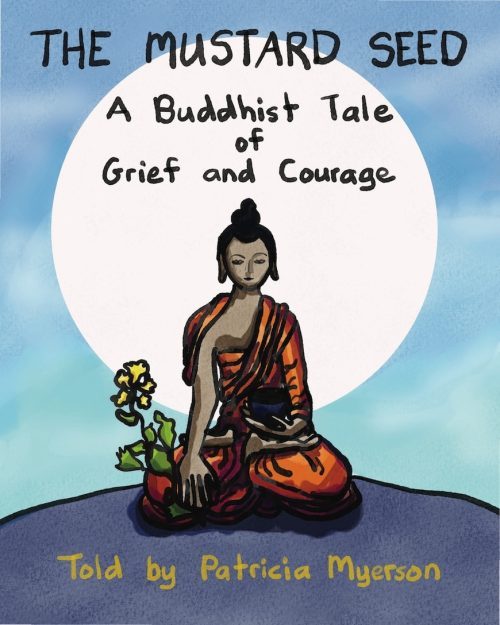 The Mustard Seed A Buddhist Tale of Grief and Courage